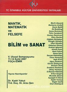Mantık, Matematik ve Felsefe - Bilim ve Sanat / V. Ulusal Sempozyumu 2007