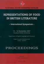 Representations of Food İn British Literature - İnternational Symposium & 15-16 November 2007 İstanbul Kültür University Department of English Language and Literature
