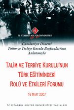 Talim ve Terbiye Kurulu'nun Türk Eğitimindeki Rolü ve Etkileri Forumu & Cumhuriyet Dönemi Talim ve Terbiye Kurulu Başkanları'nın Anlatımıyla