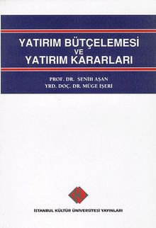 Yatırım Bütçelemesi ve Yatırım Kararları