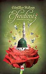 Gönüller Sultanı Efendimiz (s.a.v)