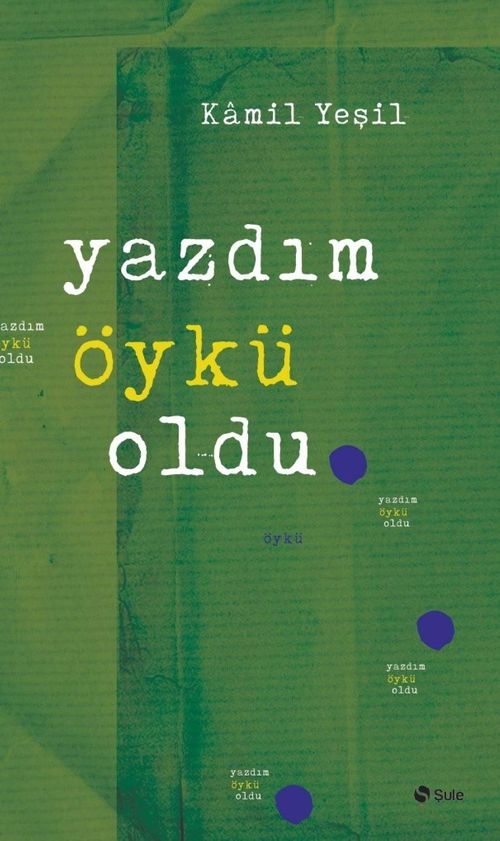 Yazdım Öykü Oldu