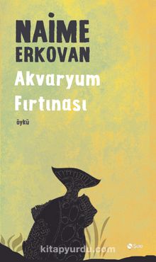 Akvaryum Fırtınası - Naime Erkovan