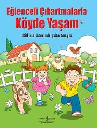 Eğlenceli Çıkartmalarla Köyde Yaşam