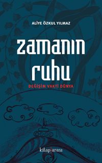 Zamanın Ruhu & Değişim Vakti Dünya