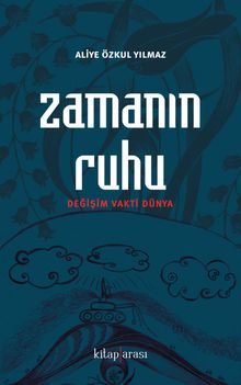 Zamanın Ruhu & Değişim Vakti Dünya