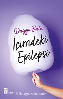 İçimdeki  Epilepsi - Duygu Batu