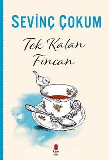 Tek Kalan Fincan - Sevinç Çokum