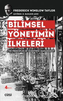 Bilimsel Yönetimin İlkeleri - Frederick Winslon Taylor