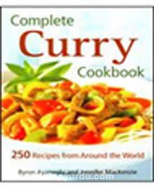 Complete Curry Cookbook & 250 Recipes from Around the World