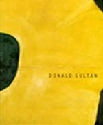 Donald Sultan & The Theater of the Object
