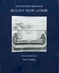 The Engineering Drawings of Benjamin Henry Latrobe