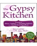 The Gypsy Kitchen & Transform Almost Nothing Into Something Delicious With Not-So-Secret Ingredients
