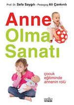 Anne Olma Sanatı & Çocuk Eğitiminde Annenin Rolü