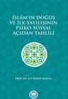 İslam'ın Doğuş ve İlk Yayılışının Psiko-Sosyal Açıdan Tahlili