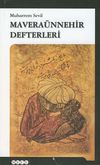 Mavera&uuml;nnehir Defterleri