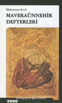 Maveraünnehir Defterleri - Muharrem Sevil