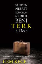 Senden Nefret Ediyorum Ne Olur Beni Terk Etme