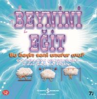 Beynini Eğit & Bu Beyin Seni Unutur mu?