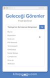 Geleceği Görenler & Türkiye’nin İlk İnternet Girişimleri