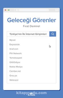 Geleceği Görenler & Türkiye’nin İlk İnternet Girişimleri - Fırat Demirel