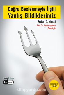 Doğru Beslenmeyle İlgili Yanlış Bildiklerimiz - Serkan O. Yimsel