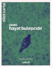 Çünkü Hayat Bulaşıcıdır