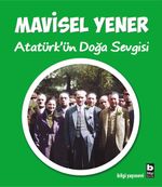 Atatürk'ün Doğa Sevgisi