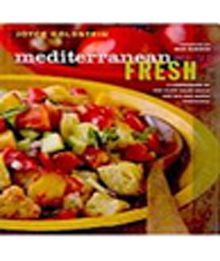 Mediterranean Fresh & A Compendium of One-Plate Salad Meals and Mix and Match Dressings