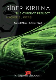 Siber Kırılma - The Cyber-W Project & Hacker El Kitabı