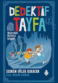 Dedektif Tayfa 2: Mağaradaki Ürkütücü Gölgeler