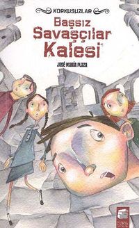 Başsız Savaşçılar Kalesi / Korkusuzlar