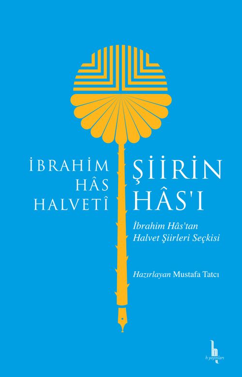 Şiirin Has'ı & İbrahim Has'tan Halvet Şiirleri Seçkisi