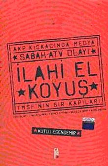 İlahi El Koyuş "Sabah-ATV Olayı"
