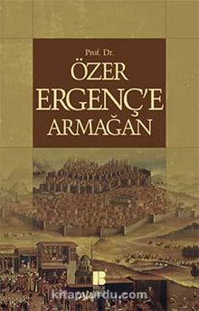 Prof.Dr.Özer Ergenç'e Armağan - Kolektif