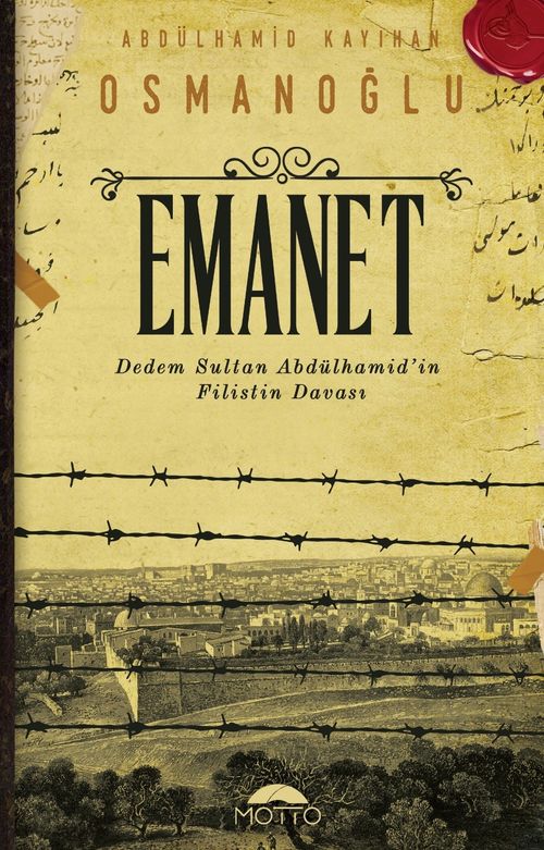 Emanet & Dedem Sultan Abdülhamid'in Filistin Davası