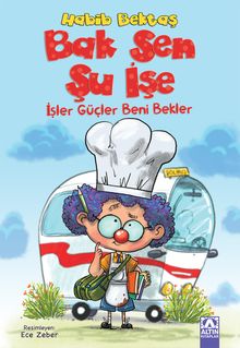 Bak Sen Şu İşe & İşler Güçler Beni Bekler