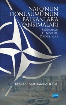 NATO'nun Dönüşümü'nün Balkanlar'a Yansımaları & Müdahale, Genişleme ve Ortaklıklar