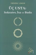 Üç Usta: Sokrates, İsa ve Buda