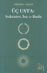 Üç Usta: Sokrates, İsa ve Buda
