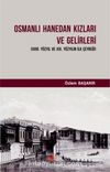 Osmanlı Hanedan Kızları ve Gelirleri & (XVIII. Yüzyıl ve XIX. Yüzyılın İlk Çeyreği)