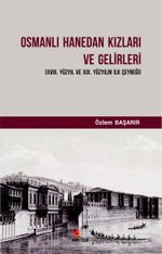 Osmanlı Hanedan Kızları ve Gelirleri & (XVIII. Yüzyıl ve XIX. Yüzyılın İlk Çeyreği)