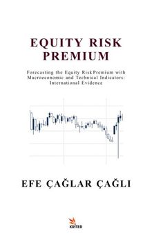 Equity Risk Premium & Forecasting the Equity Risk Premium with Macroeconomicand Technical Indicators: International Evidence