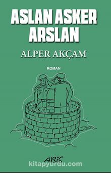 Aslan Asker Arslan - Alper Akçam