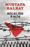 Köleliğe Kaçış