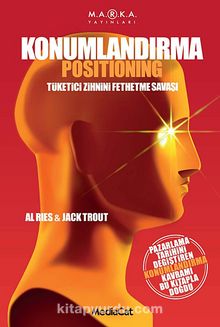 Konumlandırma & Tüketici Zihnini Fethetme Savaşı - Jack Trout