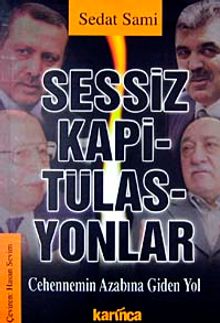 Sessiz Kapitülasyonlar & Cehennemin Azabına Giden Yol