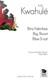 Bira Fabrikası & Big Shoot, Blue-S-cat 