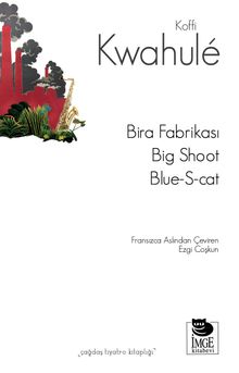 Bira Fabrikası & Big Shoot, Blue-S-cat 