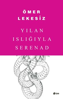 Yılan Islığıyla Serenad 